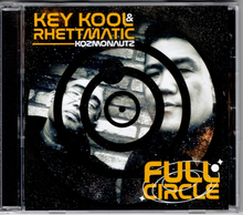 Load image into Gallery viewer, Key-Kool &amp; Rhettmatic - Full Circle  CD
